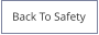 Back To Safety