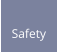 Safety