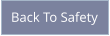 Back To Safety