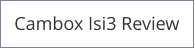 Cambox Isi3 Review