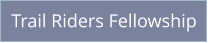 Trail Riders Fellowship