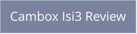 Cambox Isi3 Review