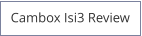Cambox Isi3 Review